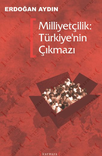 Milliyetçilik: Türkiye'nin Çıkmazı