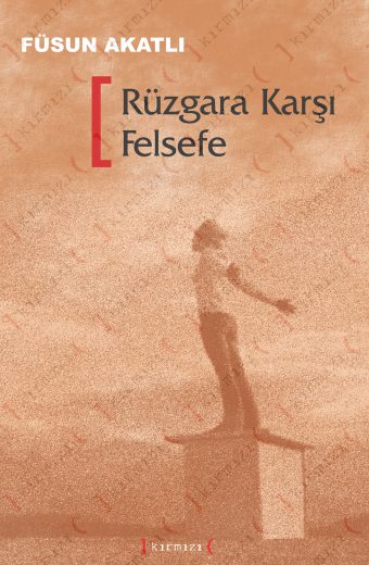 Rüzgara Karşı Felsefe