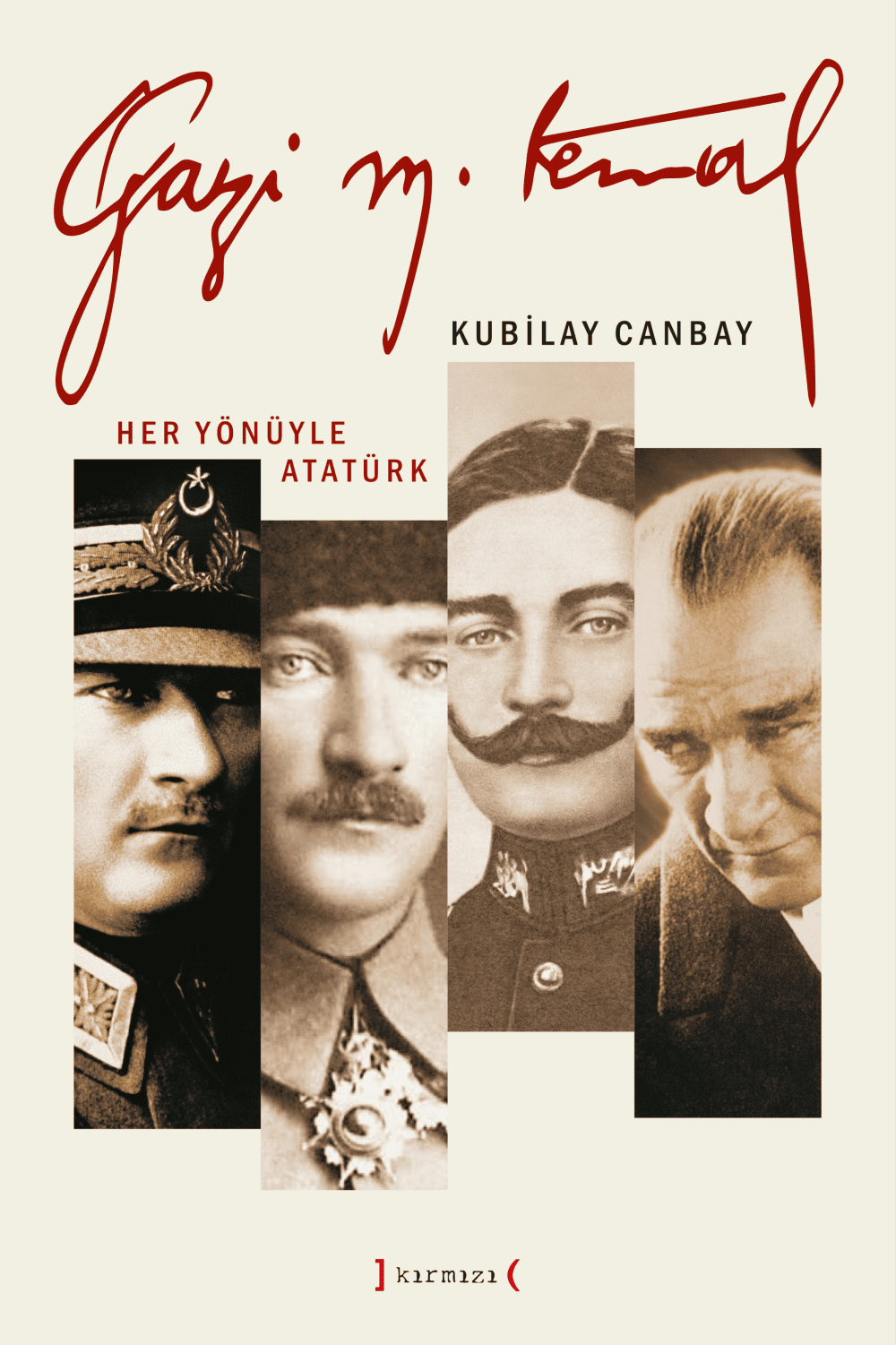 Gazi Mustafa Kemal Her Yönüyle Atatürk [3 Cilt] Kırmızı Yayınları