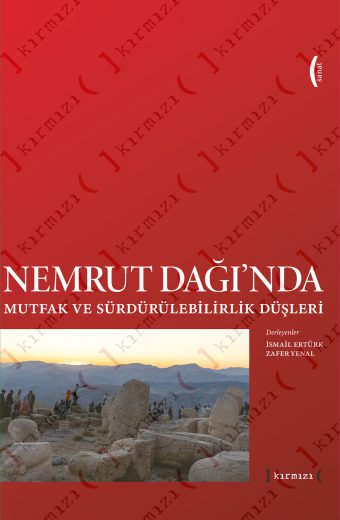 Nemrut Dağı’nda Mutfak ve Sürdürülebilirlik Düşleri
